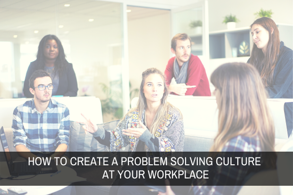 Problem Solving Culture - Beyond the Boardroom